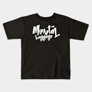 Mental Baggage Kids T-Shirt